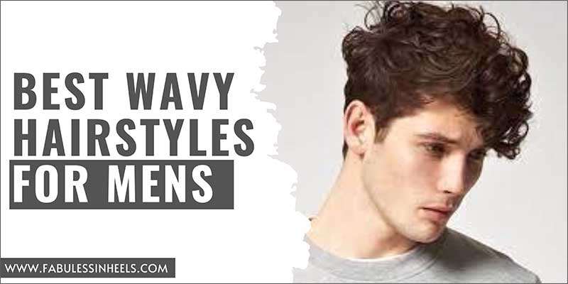 20 Best Wavy Hairstyles for Mens - FabulessinHeels
