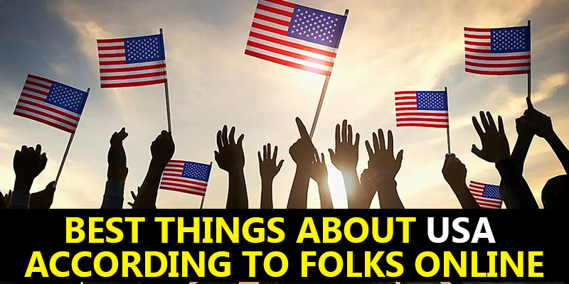 Best Things about USA according to folks online